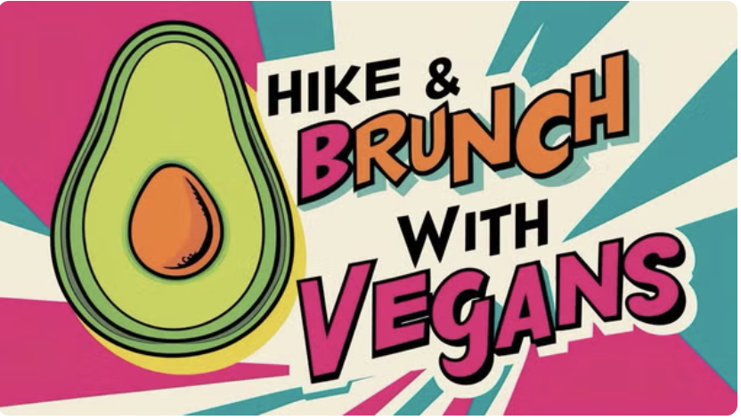 Hike & Brunch with Vegans!